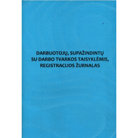 Darbuotojų, supažindintų su darbo tvarkos taisyklėmis, registracijos žurnalas A4, vertikalus, 12 lapų